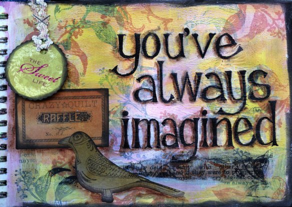 You've Always Imagined