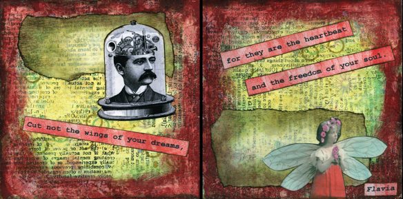 Cut not the wings of your dreams ....