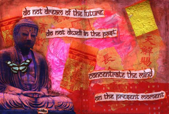 Concentrate the Mind on the Present Moment Concentrate the Mind on the Present Moment