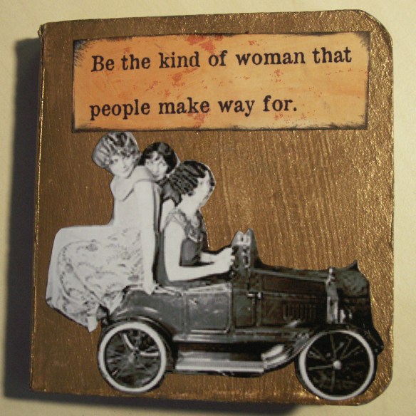 Be the kind of woman